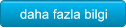 daha fazla bilgi daha fazla bilgi