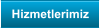 Hizmetlerimiz
